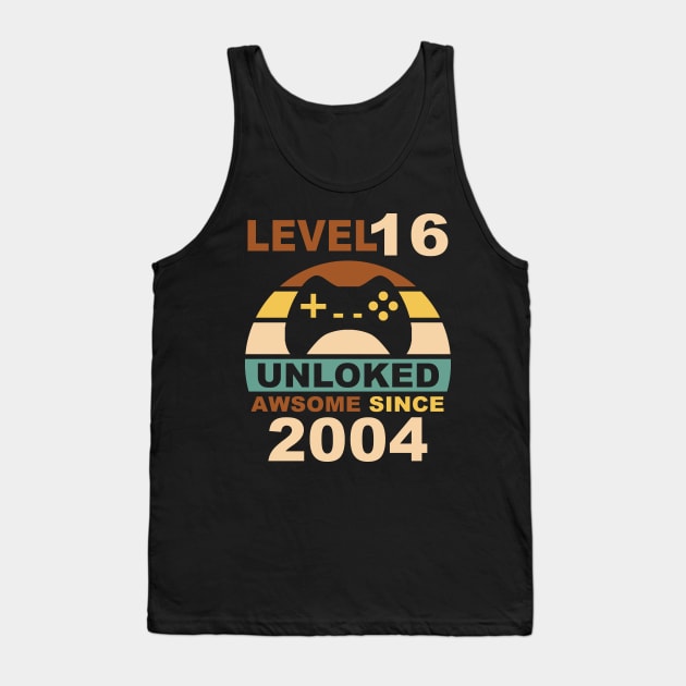 Level 16 Unlocked Awesome Since 2004 - 16th Birthday Gamers Tank Top by NiceTeeBroo